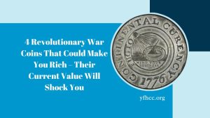 4 Revolutionary War Coins That Could Make You Rich – Their Current Value Will Shock You