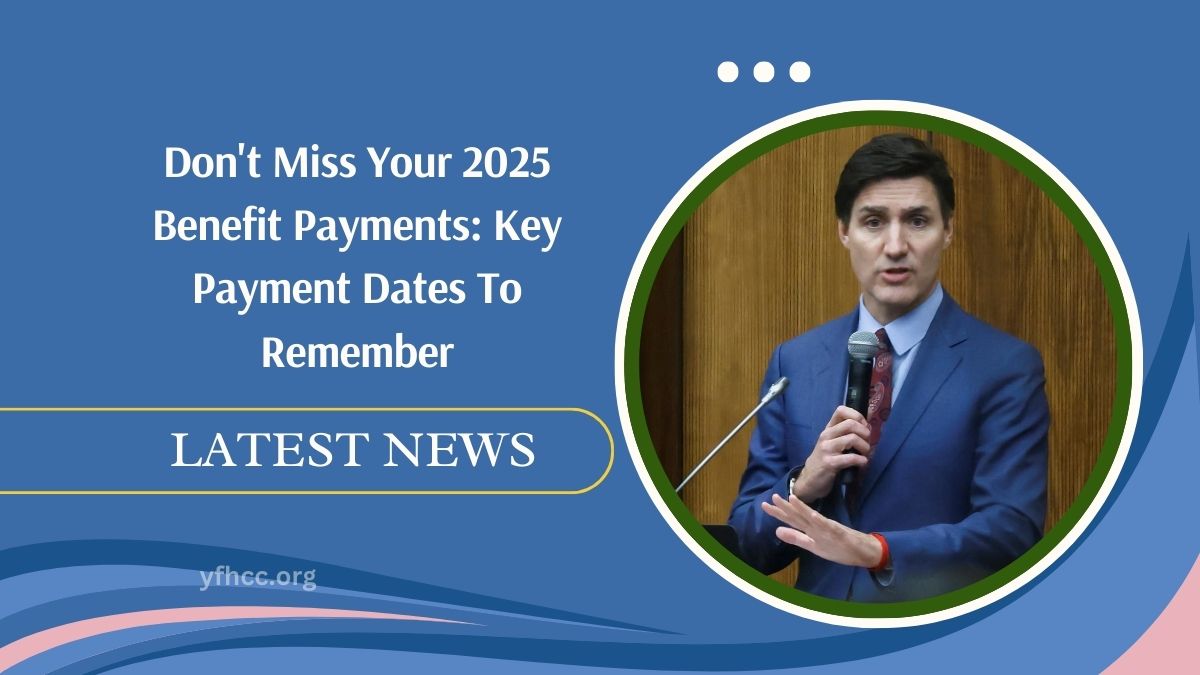 Don't Miss Your 2025 Benefit Payments: Key Payment Dates To Remember