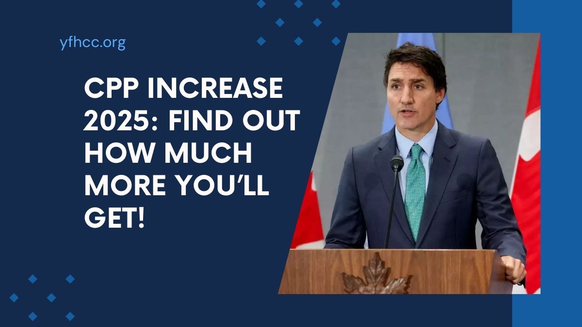 CPP Increase 2025: Find Out How Much More You’ll Get!